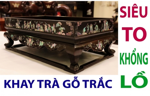 Khay Trà Gỗ Trắc Khảm Ốc - [[ SIÊU TO KHỔNG LỒ ]] - ÍT GẶP