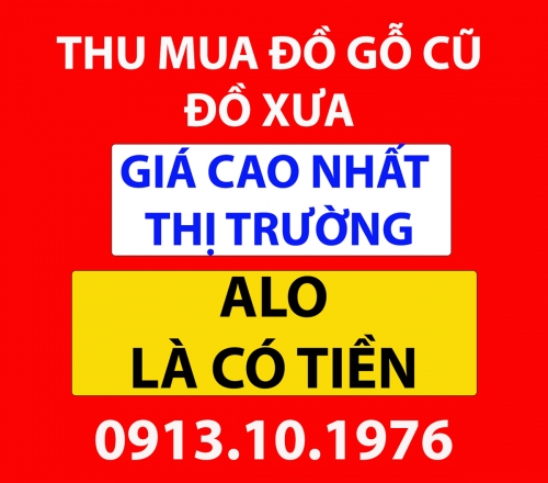 Thu Mua Đồ Gỗ Cũ Tại TPHCM - Định Giá Chính Xác - Alo Là có Tiền Liền