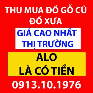 Thu Mua Đồ Gỗ Cũ Tại TPHCM - Định Giá Chính Xác - Alo Là có Tiền Liền